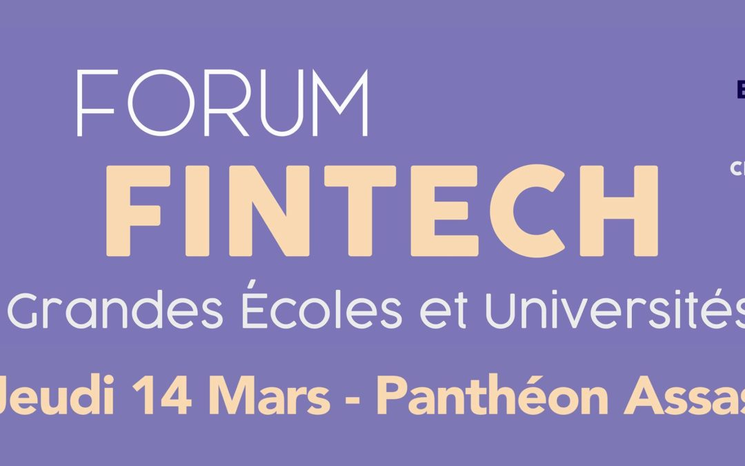 Forum Fintech Grandes Ecoles & Universités I 14 mars, 19