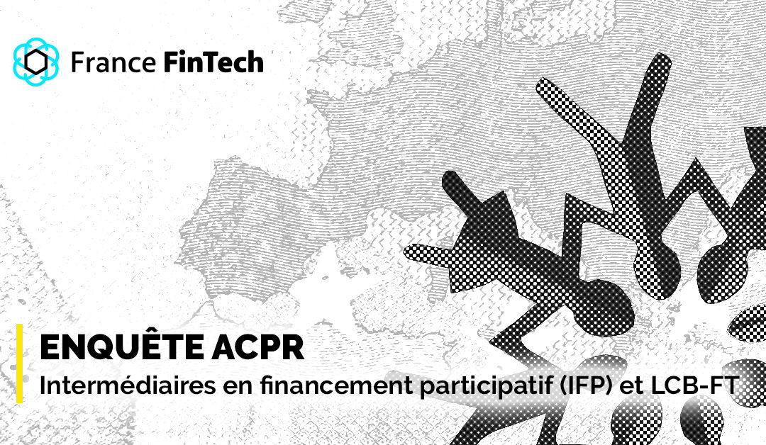 ACPR survey | Crowdfunding intermediaries (IFP) and LCB-FT