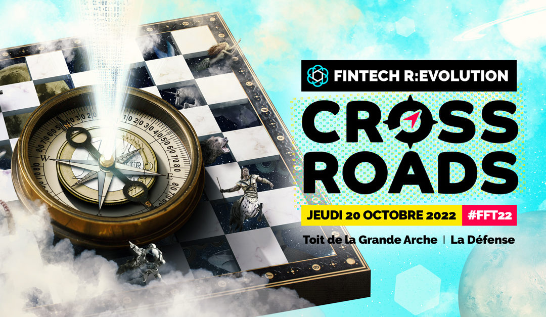 France FinTech presents the 7th edition of its major annual event: FINTECH R: EVOLUTION • # FFT22