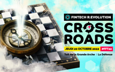 France FinTech présente la 7ᵉ édition de son grand événement annuel : FINTECH R:EVOLUTION • #FFT22