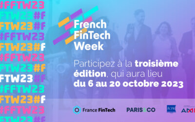 The organizers of the French FinTech Week • #FFTW23 present the program for the 3rd edition