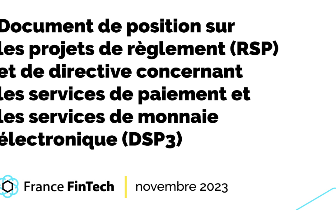 France FinTech publishes its position on PSR and DSP3