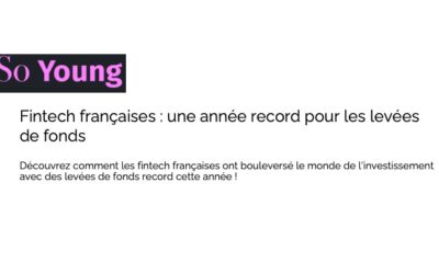 Fintech françaises : une année record pour les levées de fonds