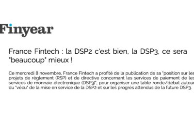 France Fintech: DSP2 is good, DSP3 will be “much” better!