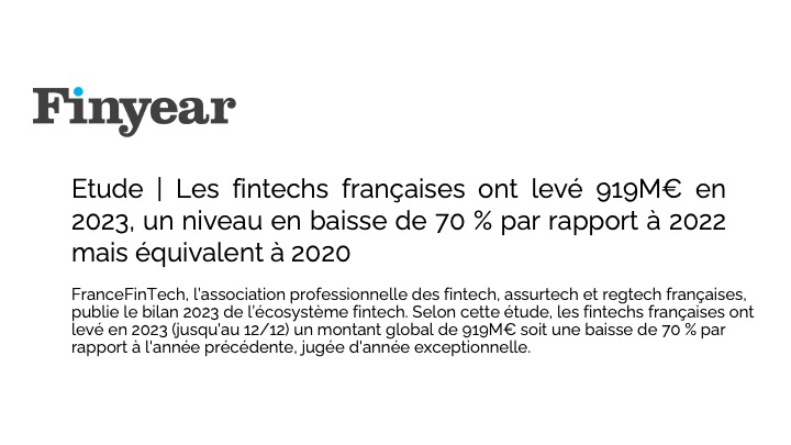 Etude | Les fintechs françaises ont levé 919M€ en 2023, un niveau en baisse de 70 % par rapport à 2022 mais équivalent à 2020