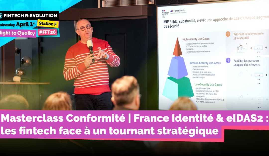 France Identité & eIDAS2 : les fintech face à un tournant stratégique